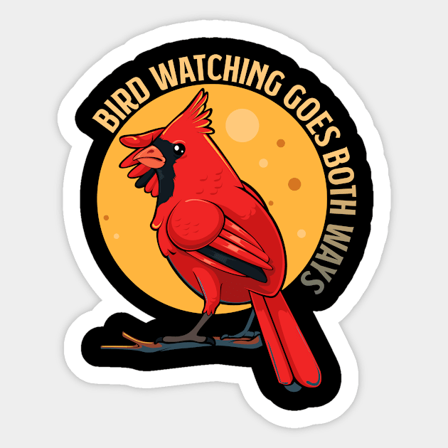 Bird Watching Goes Both Ways Funny Hobby Humor Sticker by Funnyawesomedesigns